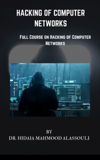 Hacking of Computer Networks - Dr. Hidaia Mahmood Alassouli - E-Book