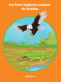 Das Erste Englische Lesebuch für Familien - Adelina Brant - E-Book