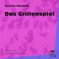 Das Grillenspiel - Gustav Meyrink - Hörbuch