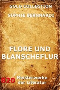 Flore und Blanscheflur - Sophie Bernhardi - E-Book
