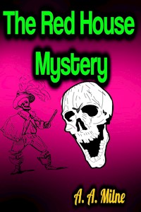 The Red House Mystery - A. A. Milne - E-Book