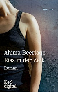 Riss in der Zeit - Ahima Beerlage - E-Book