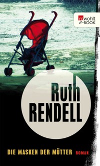 Die Masken der Mütter - Ruth Rendell - E-Book