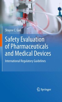 Safety Evaluation of Pharmaceuticals and Medical Devices - Shayne C. Gad - E-Book