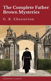 The Complete Father Brown Mysteries - G.K. Chesterton - E-Book