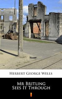 Mr Britling Sees It Through - Herbert George Wells - E-Book