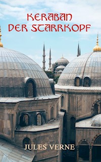 Keraban der Starrkopf - Jules Verne. - E-Book