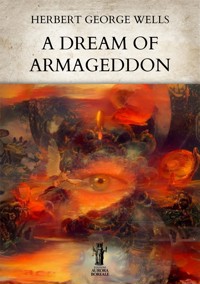 A Dream of Armageddon - Herbert George Wells - E-Book