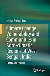 Climate Change Vulnerability and Communities in Agro-climatic Regions of West Bengal, India - Jyotish Prakash Basu - E-Book