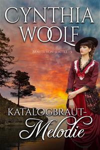 Katalogbraut-Melodie - Cynthia Woolf - E-Book