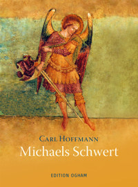 Michaels Schwert - Carl Hoffmann - E-Book