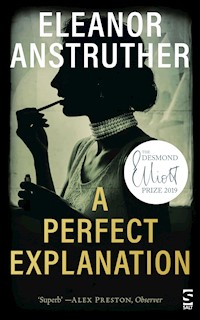 A Perfect Explanation - Eleanor Anstruther - E-Book