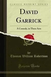 David Garrick - Thomas William Robertson - E-Book
