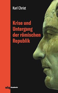 Krise und Untergang der römischen Republik - Karl Christ - E-Book