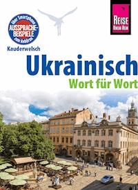 Ukrainisch - Wort für Wort: Kauderwelsch-Sprachführer von Reise Know-How - Natalja Börner - E-Book