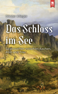 Das Schloss im See - Günter Krieger - E-Book