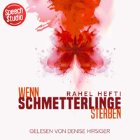 Wenn Schmetterlinge sterben - Rahel Hefti - Hörbuch