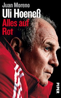 Uli Hoeneß - Juan Moreno - E-Book