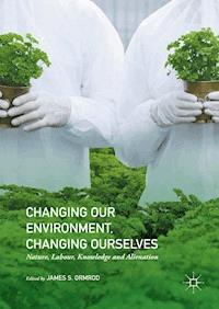 Changing our Environment, Changing Ourselves -  - E-Book