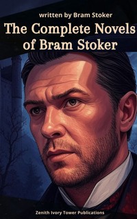 The Complete Novels of Bram Stoker - Bram Stoker - E-Book
