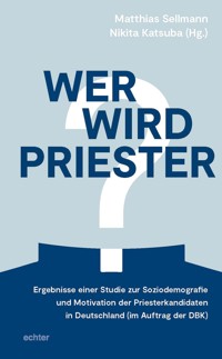 Wer wird Priester? -  - E-Book