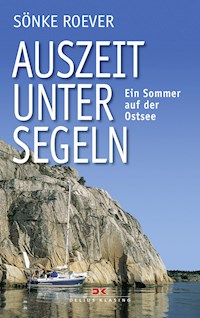Auszeit unter Segeln - Sönke Roever - E-Book