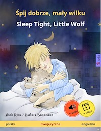Śpij dobrze, mały wilku – Sleep Tight, Little Wolf (polski – angielski) - Ulrich Renz - E-Book