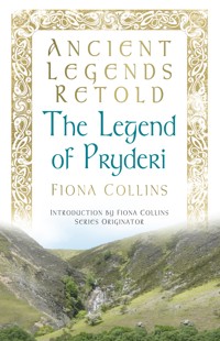 Ancient Legends Retold: The Legend of Pryderi - Fiona Collins - E-Book