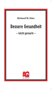 Bessere Gesundheit - Richard W. Eder - E-Book