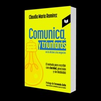 COMUNICA Y TRIUNFARAS - CLAUDIA MARIA RAMIREZ LOPEZ - E-Book