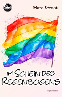 Im Schein des Regenbogens - Marc Stroot - E-Book