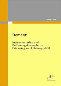 Demenz: Instrumentarien und Betreuungskonzepte zur Erfassung von Lebensqualität - Jenny Enssle - E-Book