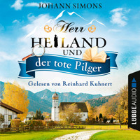 Herr Heiland und der tote Pilger - Herr Heiland, Folge 1 (Ungekürzt) - Johann Simons - Hörbuch