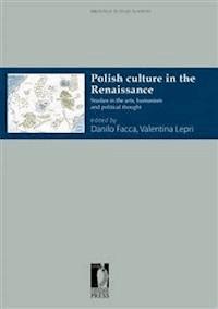 Polish Culture in the Renaissance - Facca, Danilo (a cura di) - E-Book