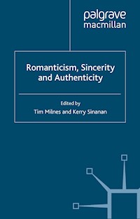 Romanticism, Sincerity and Authenticity -  - E-Book