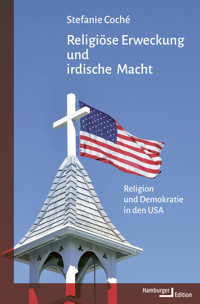 Religiöse Erweckung und irdische Macht - Stefanie Coché - E-Book