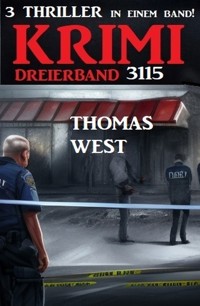 Krimi Dreierband 3115 - Thomas West - E-Book