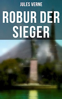 Robur der Sieger - Jules Verne. - E-Book