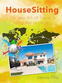 House Sitting - Sienna Fillip - E-Book