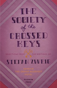 The Society of the Crossed Keys - Stefan Zweig - E-Book