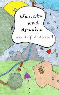 Wanatu und Ayasha - Leif Anderson - E-Book