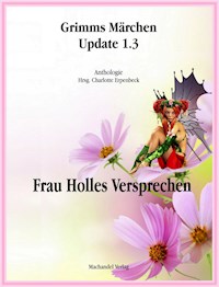 Grimms Märchen Update 1.3 - Mira Draken - E-Book