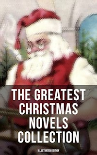 The Greatest Christmas Novels Collection (Illustrated Edition) - J.m Barrie - E-Book