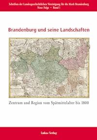 Brandenburg und seine Landschaften - - E-Book