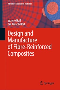 Design and Manufacture of Fibre-Reinforced Composites - Wayne Hall - E-Book