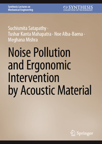 Noise Pollution and Ergonomic Intervention by Acoustic Material - Suchismita Satapathy - E-Book