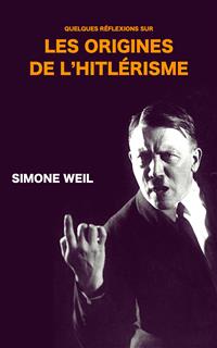 Quelques réflexions sur les origines de l’hitlérisme - Simone Weil - E-Book