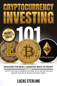 Cryptocurrency Investing 101 - Lucas Sterling - E-Book