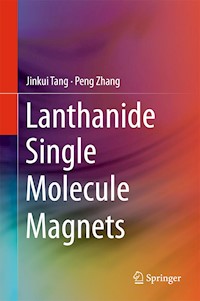 Lanthanide Single Molecule Magnets - Jinkui Tang - E-Book