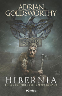 Hibernia - Adrian Goldsworthy - E-Book